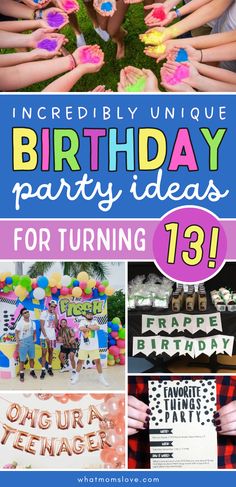 birthday party ideas for turning 19 in the middle of an image with text overlay that reads, incredible unique birthday party ideas for turning 13