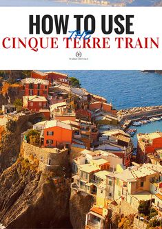 the cover of how to use cinque terre train, with an image of buildings