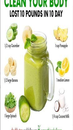 a green smoothie in a mason jar with the words clean your body lost 10 pounds in