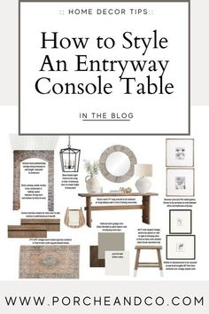 an entryway console table with text overlay that reads how to style an entryway console table in the blog