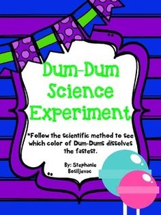 This is a science experiment to test which color of Dum-Dum dissovles in water the quickest! This packet includes a teacher cheat sheet that tells the teacher how to complete the experiment, a fill in the blank sheet for younger students to complete while doing the experiment, and a blank sheet for older students to complete while doing the experiment. 

It takes students through the following steps of the scientific progess: 

Problem/Purpose
Hypothesis
Background
Supplies
Procedure
Data
Result Science Experiments 5th Grade, Science Experiment 3rd Grade, Grade 5 Matter Experiments, Dollar Tree Science Experiments, Scientific Method Experiments 1st Grade, Science Camp Activities, 4th Grade Science Lessons, Density Experiment Middle School, 5th Grade Science Experiments