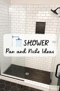 a shower with the words 31 shower pan and nice ideas in black and white letters