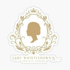 lady whistledown's society papers sticker on a white background with gold lettering