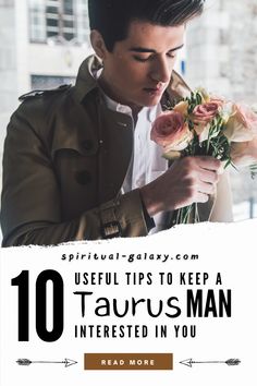 10 Useful Tips To Keep A Taurus Man Interested Be A Good Listener, Be Spontaneous, A Good Listener, Zodiac Taurus, Fun Questions To Ask, Relationship Psychology