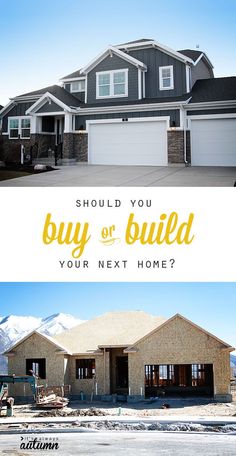 two houses with the words should you buy or build your next home?