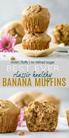 banana muffins stacked on top of each other with the words best ever classic healthy banana muffins