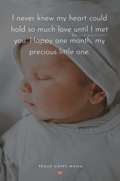 a baby is sleeping with the caption i never knew my heart could hold so much love until i met you happy one month, my precious little one