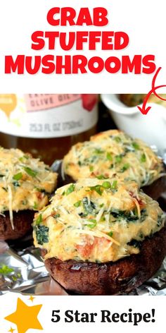 crab stuffed mushrooms on tin foil with text overlay reading crab stuffed mushrooms 5 star recipe