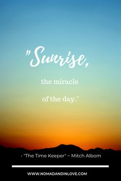 a sunset with the words sunrise, the miracle of the day on it and an image of