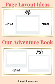 two page layouts with the words our adventure book title and caption below them