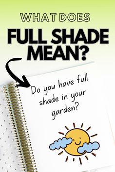 a spiral notebook with the words what does full shade mean? on it and an image of