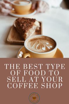 the best type of food to sell at your coffee shop