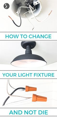 three different types of light fixtures with the words how to change your light fixture and not die