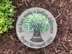 a memorial stone with a tree painted on it and the words, you've made a last thing happene happy retirement