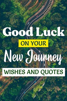 Good Luck On Your New Journey Wishes New Adventure Quotes Job, Good Luck On Your New Journey Quotes, Good Luck New Job Quotes, Best Wishes Quotes Good Luck And, Good Luck Quotes Encouragement, New Journey Quotes Job, Good Luck Interview