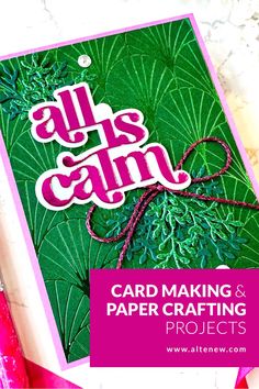 a card making and paper crafting project with the words all is calm on it