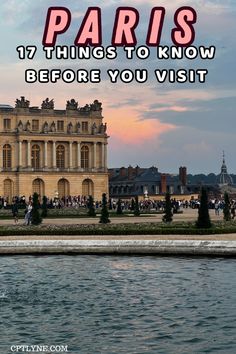 the palace with text overlaying paris 17 things to know before you visit