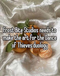 some oranges on a white sheet with the words frost bite studios needs to make the art for the dance of these duology