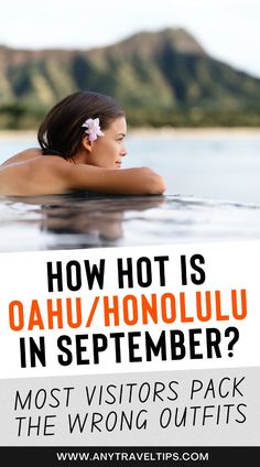 a woman in the water with text overlay reading how hot is oahuh / honoluluu in september? most visitors pack the wrong outfits