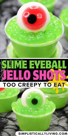 slime eyeball jello shots on creepy table Tequila Jello Shots, Neon Food Coloring, Edible Cocktails, Popping Boba