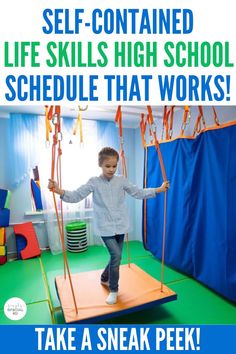 a young boy on a swing set with the text self - contained life skills high school schedule that works take a sneak peek