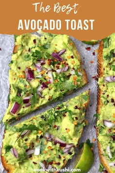 the best avocado toast recipe is made with fresh avocados, cilantro, and red onion