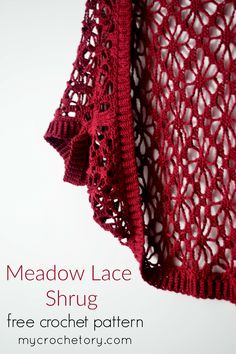 a red crocheted shawl with text that reads meadow lace shrug free crochet pattern