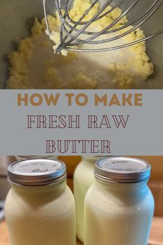 raw milk in jars and raw butter in a stand mixer Butter How To Make Fresh, How To Make Real Butter, Raw Butter Recipe, Raw Cow Milk Recipes, Making Homemade Butter, Making Butter From Powdered Milk, Raw Cream Recipes, Making Butter From Heavy Cream, Butter Milk Recipes