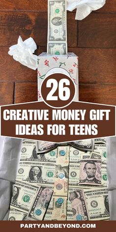 dollar bills are stacked on top of each other with the words creative money gift ideas for teens