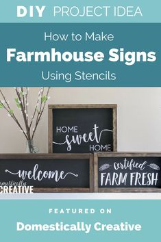 three wooden signs with the words diy project idea how to make farmhouse signs using stencils