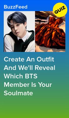 an advertisement for buzzfeed featuring two women in dresses and the words create an outfit and we'll reveal which bts member is your soulmate