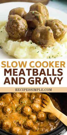 slow cooker meatballs and gravy is an easy meal that's ready in less than 30 minutes