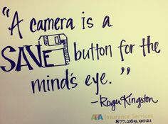 a camera is a save button for the minds eye