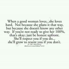 a quote that says, when a good woman loves she loves hard not because she plans it