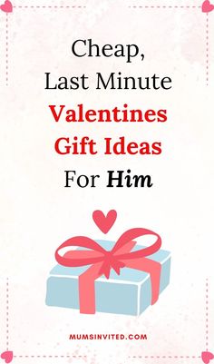 a valentine's gift for him with the words cheap, last minute valentines gift ideas