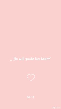 a pink background with the words he will guide his heart