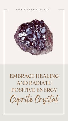 a rock with the words embrace healing and radiate positive energy cuprite crystal