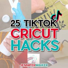 25 tiktok cricut hacks for beginners to learn how to use them