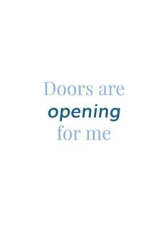 the words doors are opening for me on a white background