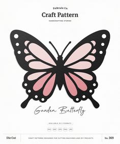 a pink and black butterfly cutout on a white background with the words craft pattern