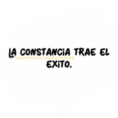 the words la constancia trae el exito are written in black ink