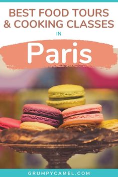 the words best food tours and cooking classes in paris on top of a cake plate