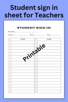 a student sign in sheet for teachers with the words,'student sign in '