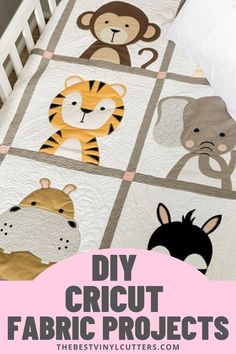 a baby crib bed with different animal quilts and the words diy cricut fabric projects on it