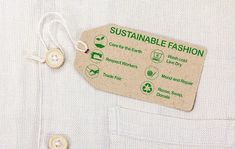 a label on a white shirt that says, sustainable fashion