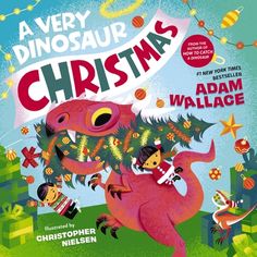 a very dinosaur christmas by adam wallace