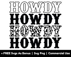 a black and white poster with the words howdy showy