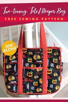 a handbag sitting on top of a stair rail with the title two - time tote diaper bag free sewing pattern