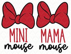 two red bows with the words'mini mama mouse'in black ink on a white background