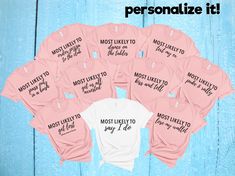 a group of pink shirts that say most likely to be married